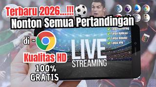 TERBARU! Cara Nonton Live Streaming Bola di Android GRATIS & Lengkap