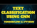 Text Classification using Convolutional Neural Network with TensorFlow 2.1  in Python |  #NLProc