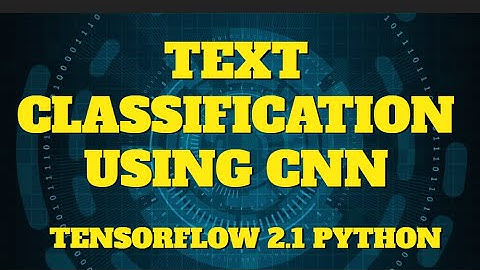 Text Classification using CNN with TensorFlow 2.1  in Python #nlp #tutorial