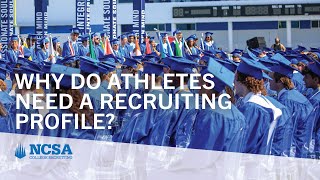 Why Do Athletes Need a Recruiting Profile?