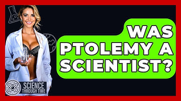 Was Ptolemy A Scientist? - Science Through Time