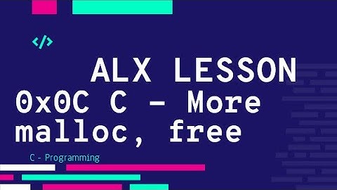 0x0C C - More malloc, free فيديو الشرح | ALX بالعربي