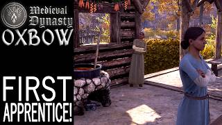 First Apprentice! | Oxbow | Medieval Dynasty Gameplay | EP 106