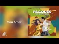 Pixote - Meu Amor - Pagodes Para Se Apaixonar