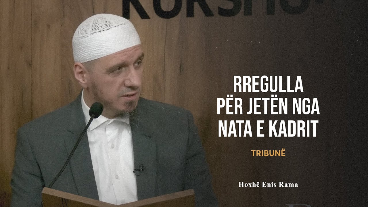Rregulla për jetën nga nata e Kadrit - Enis Rama
