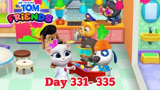 My Talking Tom Friends Day 331 to Day 335 Complete Gameplay (Android, iOS) #talkingtom