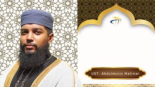 Friday Khutbah - Br. Abdulmuizz Malimar