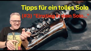 &quot;Einstieg in dein Solo&quot; - Tipps für ein tolles Solo (3) Saxophon Praxis Tipps