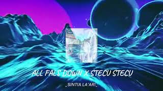 ALL FALLS DOWN X STECU STECU SINTIA LA'ARI (REMIX MARWAN PAPUTUNGAN) FUNKYNIGHT!!🌊