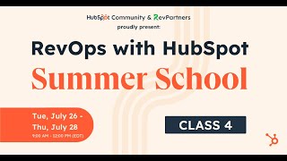 Famous RevOps with HubSpot Summer School | Class 4: The Data Model (Part 2) & Math Model Wealth