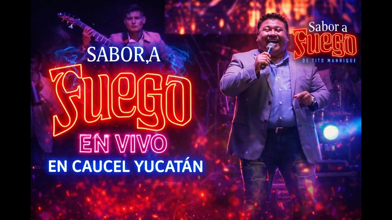 Sabor A Fuego (En Vivo) Caucel Yuc