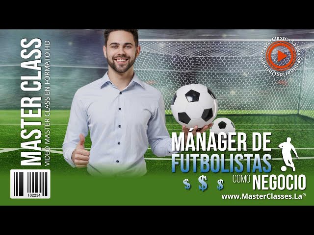 Manager de Futbolistas como Negocio - Curso para amantes del futbol.