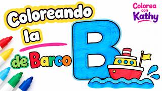 Coloreando la B de Barco 🚢 | Aprende el abecedario coloreando