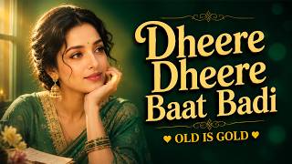 🎵 Dheere Dheere Baat Badi | 90s Bollywood Classic | Evergreen Hindi Love Song