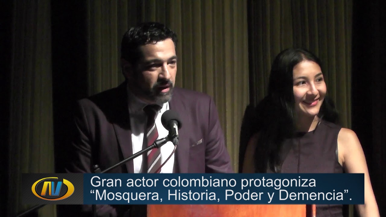 Gran actor colombiano protagoniza “Mosquera, Historia, Poder y Demencia”