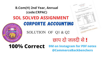 Corporate Accounting(CRPAC) | (CRPAC) |  Solved Assignment | B.Com(H) 2nd Year | SOL DU |