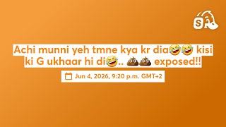 Achi Munni Yeh Tmne Kya Kr Dia Kisi Ki G Ukhaar Hi Di   Apni Audience Ko Target