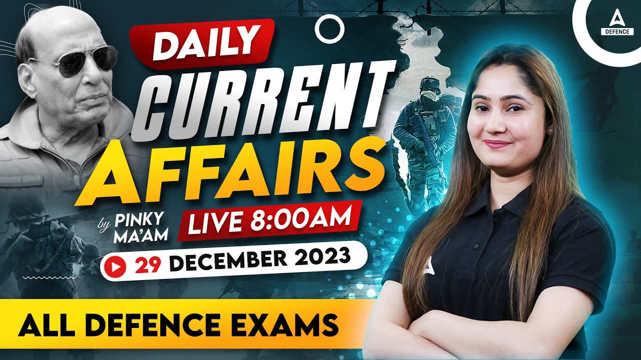29 December Current Affairs 2023 | Current Affairs Today | All Defence Exam Current Affairs 2023
