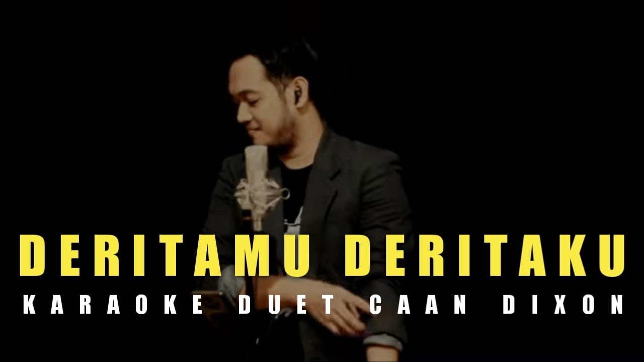 Deritamu Deritaku (Rhoma Irama/Riza Umami) Karaoke duet cowok || CaAn Dixon