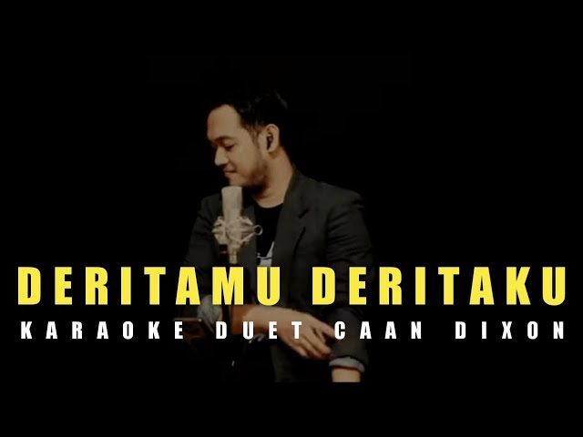Deritamu Deritaku (Rhoma Irama/Riza Umami) Karaoke duet cowok || CaAn Dixon class=