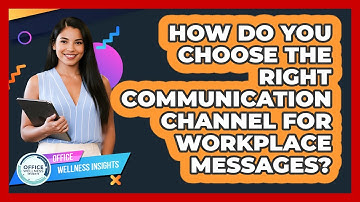 How Do You Choose The Right Communication Channel For Workplace Messages? - Office Wellness Insights