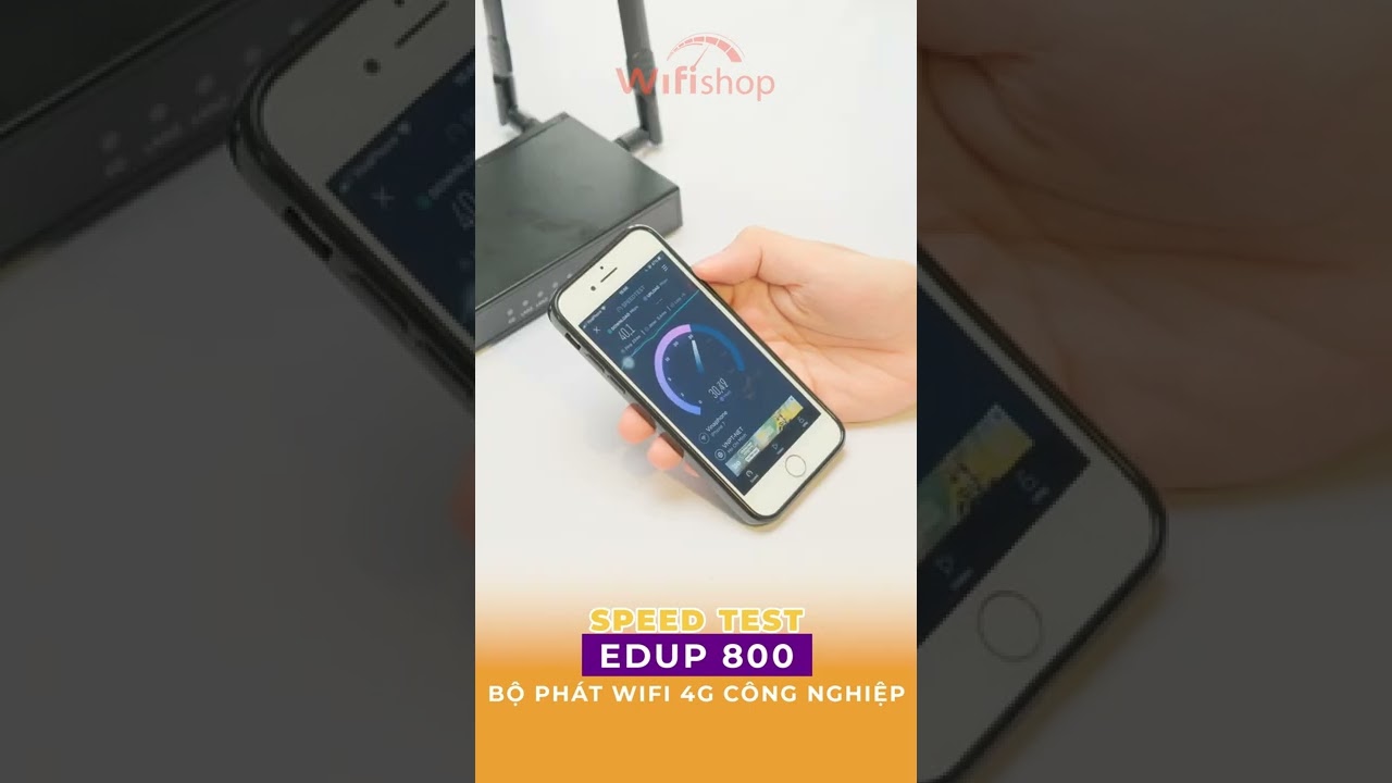 Speed Test | Bộ phát Wifi 4G công nghiệp Edup AZ800 Wifi Router 300Mbps | wifishop 