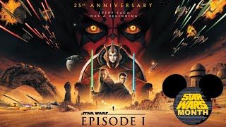 Star Wars Month- Phantom Menace 25th Anniversary