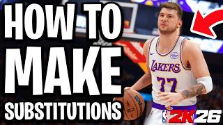 How to Make Substitutions during the Game In NBA 2K26 - Full Guide