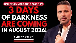 3 DAYS OF DARKNESS ARE COMING IN AUGUST 2026 || AMIR TSARFATI || BEST MOTIVATIONAL SPEECH