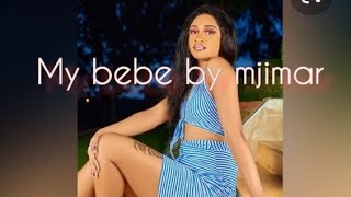 MY BEBE - Mjimar (lyrics ) Resimi