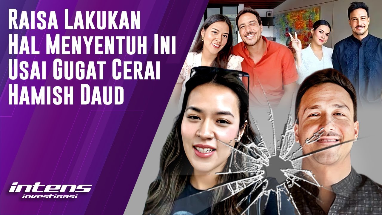 Raisa Lakukan Ini Usai Gugat Cerai Hamish Daud | Intens Investigasi | Eps 5895