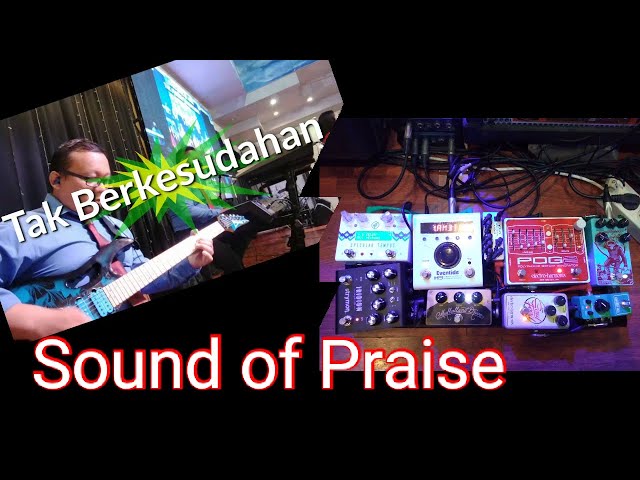 TAK BERKESUDAHAN (Sound of Praise) Guitar by Teddy Sarapung #soundofpraiseofficial class=