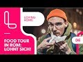 FOOD TOUR quer durch Rom: Darum lohnt es sich! (2022)