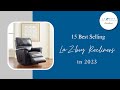 15 best selling lazboy recliners in 2023
