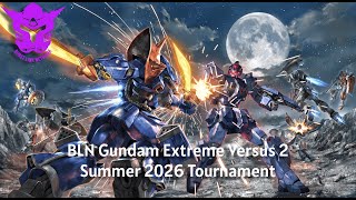 BLN GUNDAM EXVS2 SUMMER 2026 TOURNAMENT DAY TWO