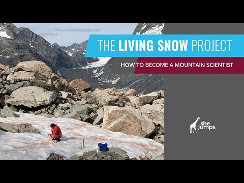 The Living Snow Project | How To Become A Mountain Scientist