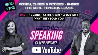 Series 3 Ep. 5: The Career Catfish: When a Job Isn't What They Sold You