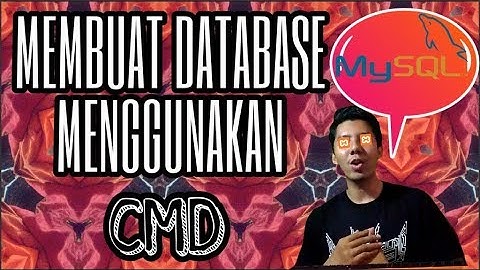 Membuat Database MySQL Menggunakan CMD