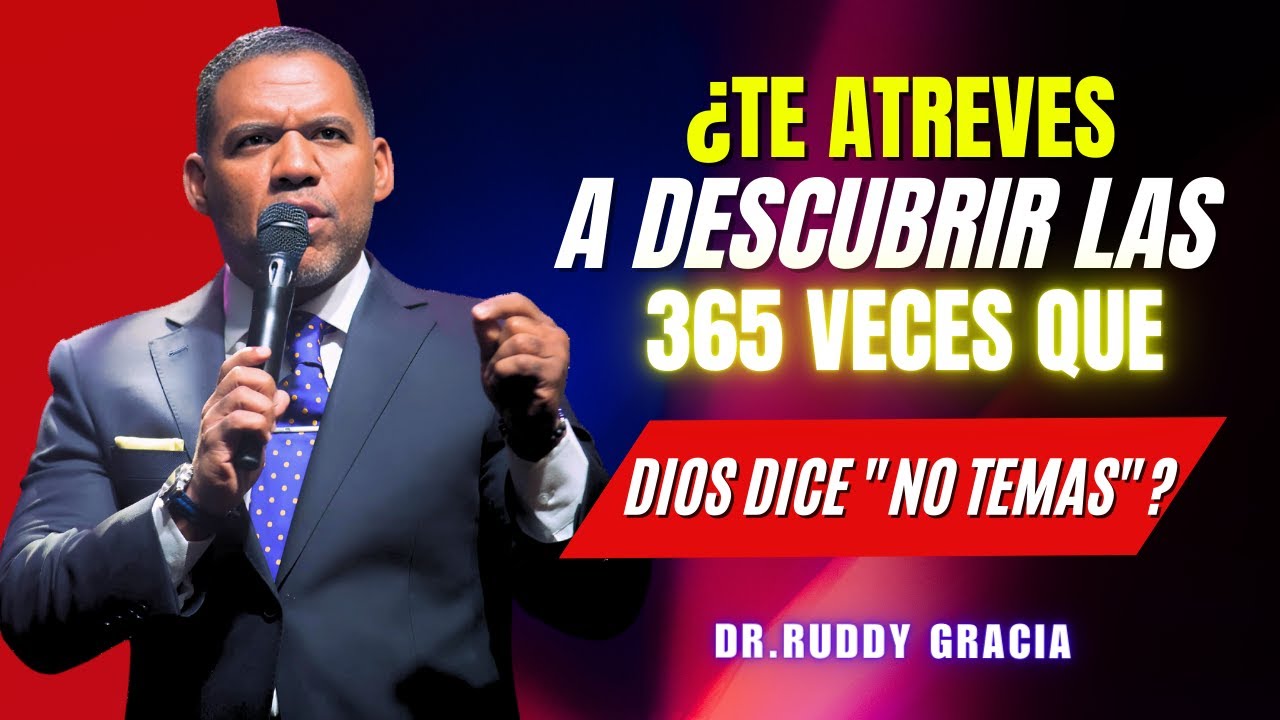 Ruddy Gracia Predicas 2024 - El Misterio de las 365 Veces "No Temas" en