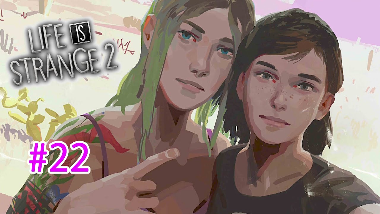 3年後のマックスとクロエ 【ライフイズストレンジ2 part22】 - YouTube
