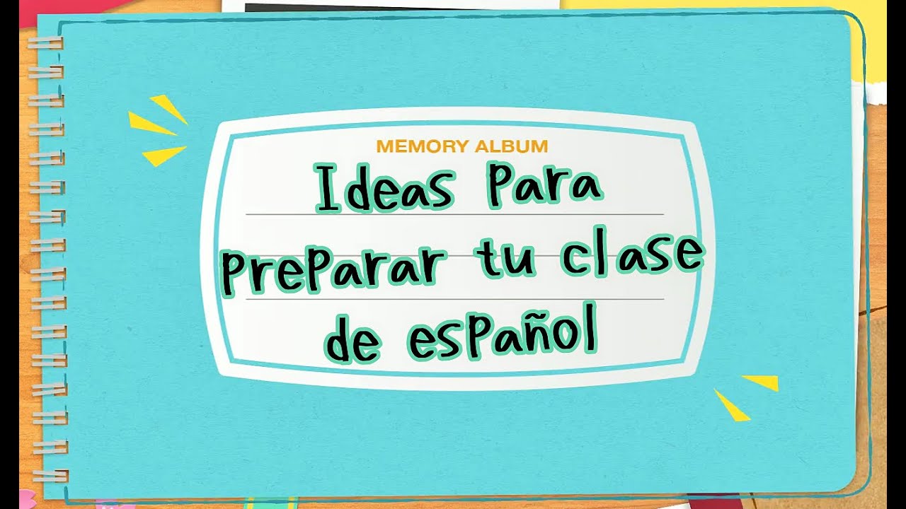 Mira estas Ideas para preparar tu clase de español - YouTube