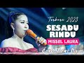 Terbaru 2023 ( Missel Laura ) - Sesadu Rindu - Dewi Diva - Kajjole Pantura Unjungan Buyut Jaka Dolog