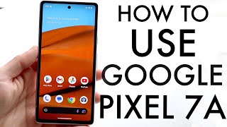 How To Use Google Pixel 7A! (Complete Beginners Guide) screenshot 2