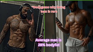 Bodygame: Being Lean Is Extremely Rare
