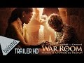 War Room Official Teaser Trailer 2015 Alex Kendrick, Priscilla Shirer, Beth Moore Inspiring Movie
