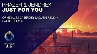 Phazer & Jendrex - Just For You [Emergent Skies]
