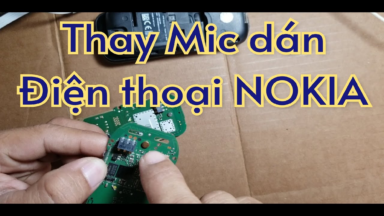 Thay Mic Dán điện thoại NOKIA - YouTube
