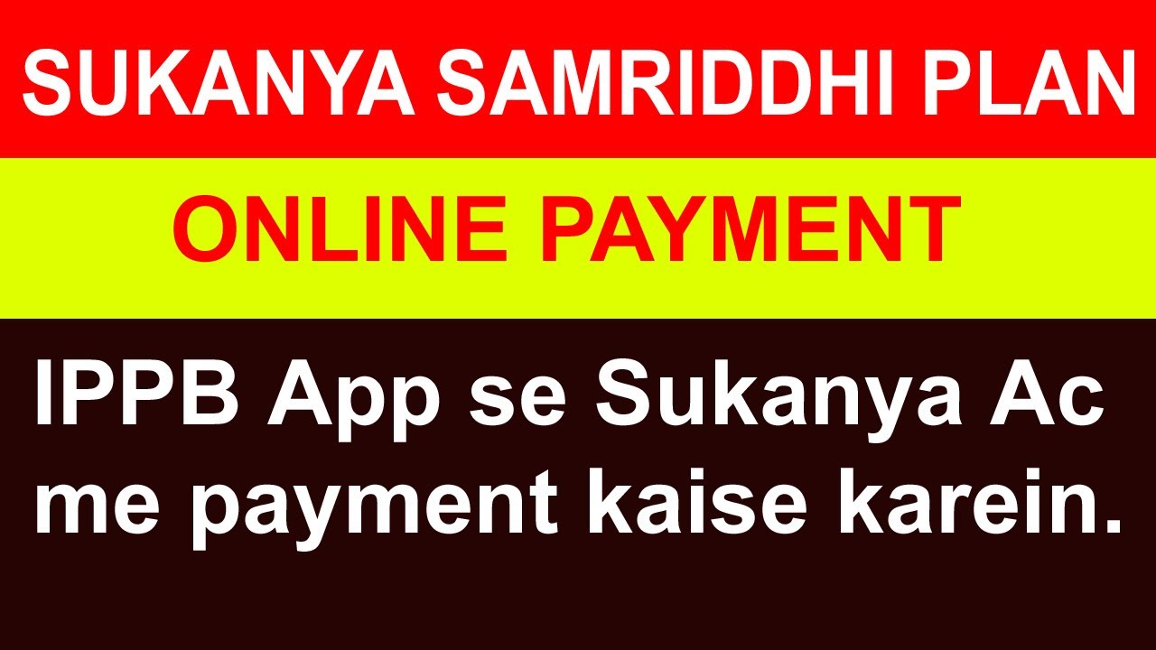 Sukanya Samriddhi Account Online Payment Post Office