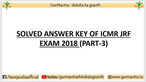 SOLVED ANSWER KEY OF ICMR JRF EXAM 2018 | PART-3