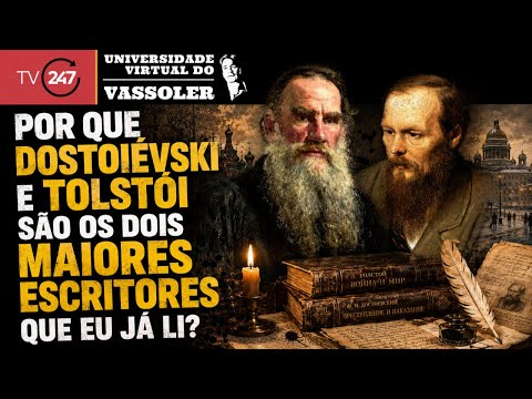Aula com Vassoler: Por que Dostoiévski e Tolstói são os dois maiores escritores que eu já li?
